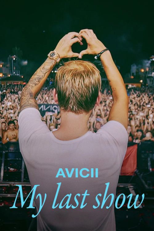 Avicii – My Last Show