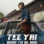 Tee Yai: Born to Be Bad